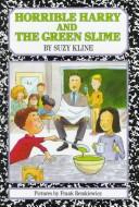 Horrible Harry and the Green Slime 표지